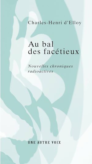Téléchargez le livre :  Au bal des facétieux