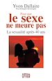 Télécharger le livre :  Pour que le sexe ne meurt pas - La sexualité après 40 ans