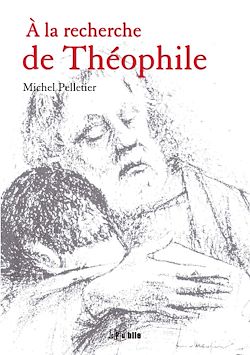Télécharger le livre :  A la recherche de Théophile
