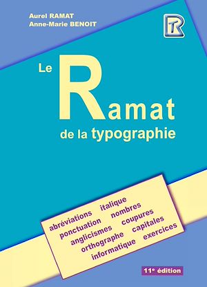 Téléchargez le livre :  Le Ramat de la typographie 11e édition