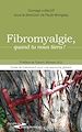 Télécharger le livre :  Fibromyalgie, quand tu nous tiens !