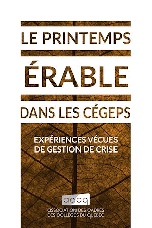 Téléchargez le livre :  Le printemps érable dans les cégeps