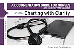Télécharger le livre :  CHARTING WITH CLARITY, A Documentation Guide For Nurses and Health Professionals