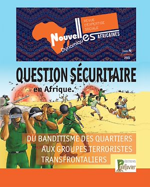 Téléchargez le livre :  Question sécuritaire en Afrique. Du banditisme des quartiers aux groupes terroristes transfrontaliers