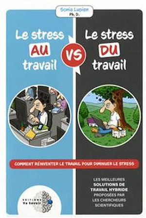 Téléchargez le livre :  Le stress au travail vs le stress du travail