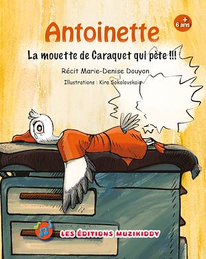 Téléchargez le livre :  Antoinette, la mouette de Caraquet qui pète !