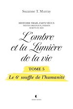 Télécharger le livre :  L'ombre et la Lumière de la vie, Tome 5