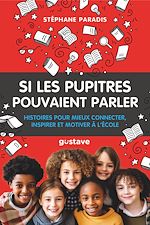 Télécharger le livre :  Si les pupitres pouvaient parler