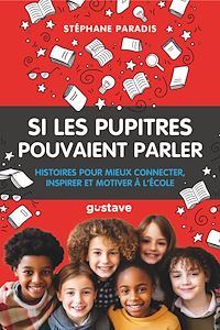 Téléchargez le livre :  Si les pupitres pouvaient parler