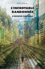 Télécharger le livre :  L'incroyable randonnée d'Edmond Carfaille