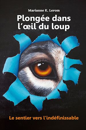 Téléchargez le livre :  Plongée dans l'œil du loup