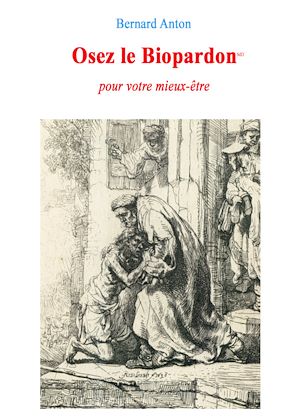 Téléchargez le livre :  Osez le Biopardon MD pour votre mieux-être