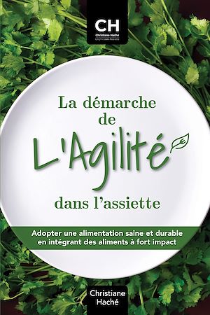 Téléchargez le livre :  La démarche de L'Agilité dans l'assiette