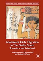 Télécharger le livre :  Adolescent Girls' Migration in The Global South