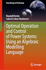 Télécharger le livre :  Optimal Operation and Control of Power Systems Using an Algebraic Modelling Language