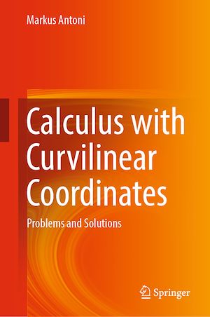 Téléchargez le livre :  Calculus with Curvilinear Coordinates