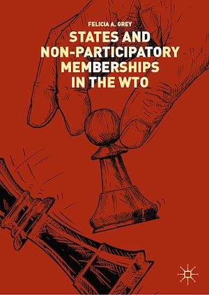 Téléchargez le livre :  States and Non-Participatory Memberships in the WTO