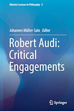 Télécharger le livre :  Robert Audi: Critical Engagements