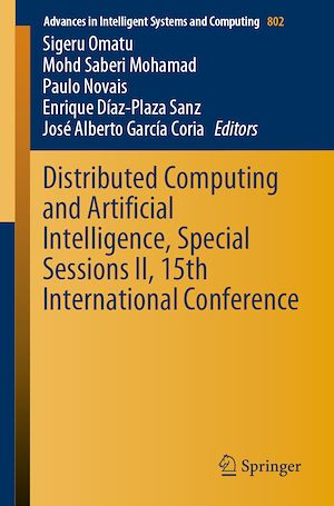 Téléchargez le livre :  Distributed Computing and Artificial Intelligence, Special Sessions II, 15th International Conference