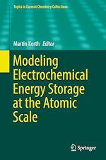Télécharger le livre :  Modeling Electrochemical Energy Storage at the Atomic Scale