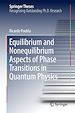 Télécharger le livre :  Equilibrium and Nonequilibrium Aspects of Phase Transitions in Quantum Physics