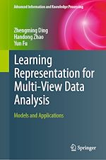 Download this eBook Learning Representation for Multi-View Data Analysis