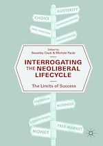 Télécharger le livre :  Interrogating the Neoliberal Lifecycle