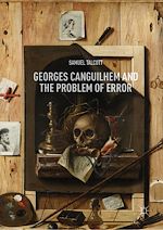 Télécharger le livre :  Georges Canguilhem and the Problem of Error