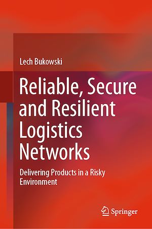Téléchargez le livre :  Reliable, Secure and Resilient Logistics Networks
