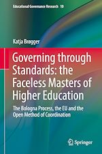 Télécharger le livre :  Governing through Standards: the Faceless Masters of Higher Education