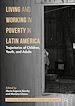 Télécharger le livre :  Living and Working in Poverty in Latin America