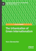 Télécharger le livre :  The Urbanization of Green Internationalism