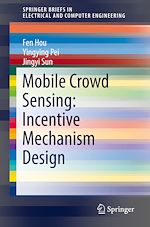 Télécharger le livre :  Mobile Crowd Sensing: Incentive Mechanism Design