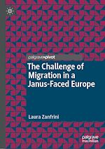 Télécharger le livre :  The Challenge of Migration in a Janus-Faced Europe