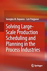 Télécharger le livre :  Solving Large-Scale Production Scheduling and Planning in the Process Industries