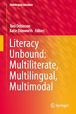Télécharger le livre :  Literacy Unbound: Multiliterate, Multilingual, Multimodal