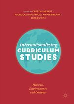 Télécharger le livre :  Internationalizing Curriculum Studies