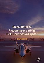 Télécharger le livre :  Global Defense Procurement and the F-35 Joint Strike Fighter