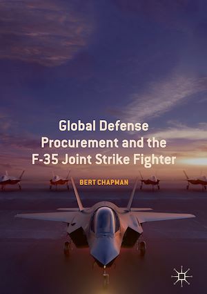 Téléchargez le livre :  Global Defense Procurement and the F-35 Joint Strike Fighter