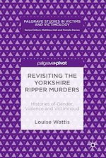 Télécharger le livre :  Revisiting the Yorkshire Ripper Murders