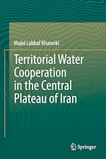 Télécharger le livre :  Territorial Water Cooperation in the Central Plateau of Iran
