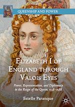 Download this eBook Elizabeth I of England through Valois Eyes