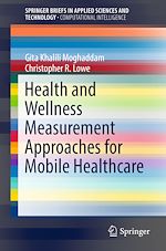 Télécharger le livre :  Health and Wellness Measurement Approaches for Mobile Healthcare