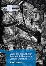 Download this eBook Drugs and the Addiction Aesthetic in Nineteenth-Century Literature