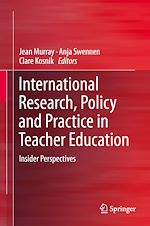 Télécharger le livre :  International Research, Policy and Practice in Teacher Education