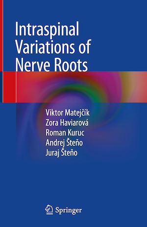 Téléchargez le livre :  Intraspinal Variations of Nerve Roots