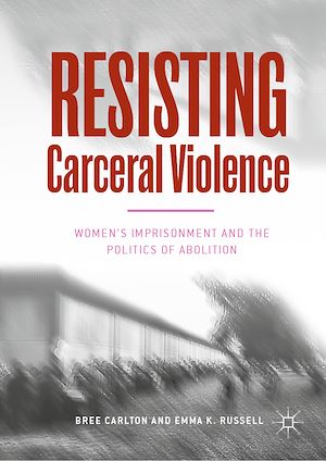 Téléchargez le livre :  Resisting Carceral Violence