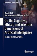 Télécharger le livre :  On the Cognitive, Ethical, and Scientific Dimensions of Artificial Intelligence