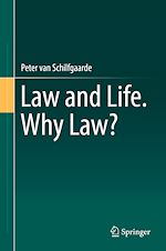 Télécharger le livre :  Law and Life. Why Law?