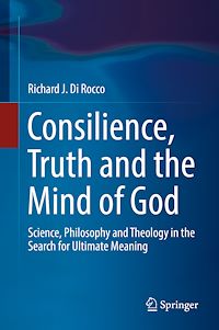 Télécharger le livre :  Consilience, Truth and the Mind of God